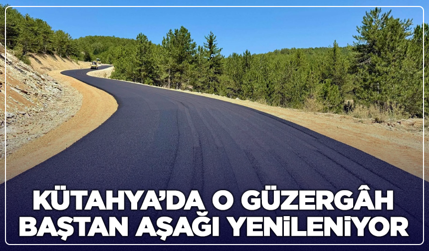 Kütahya’da O Güzergâh Baştan Aşağı Yenileniyor