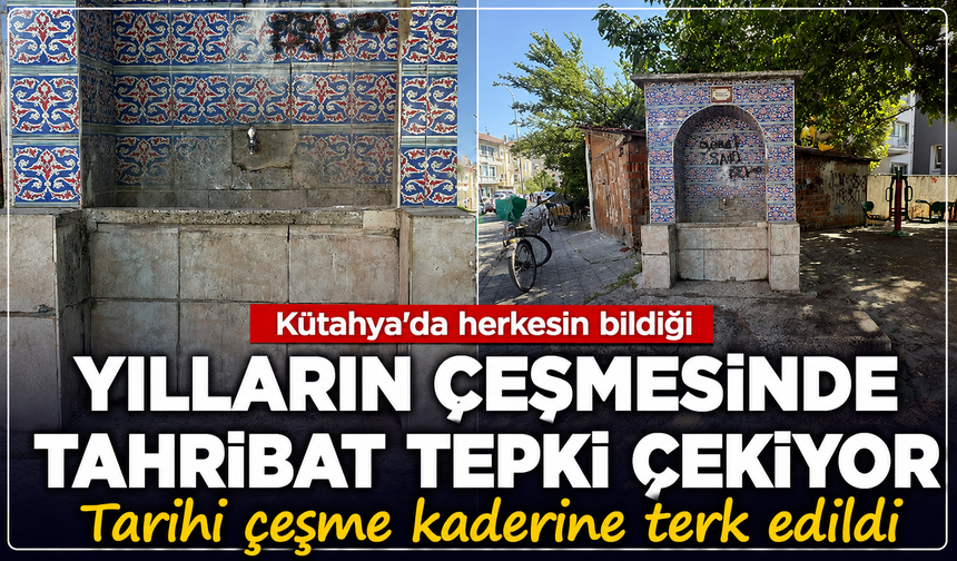Kütahya'da sıcaktan bunalan ona koşuyor: Yılların çeşmesindeki tahribat tepki çekiyor
