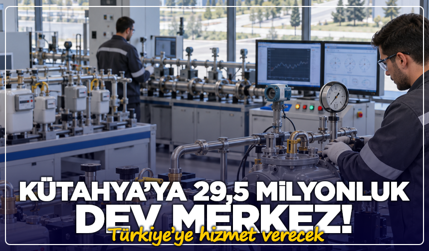 Doğal gaz sayaçlarının yeni merkezi Kütahya oluyor