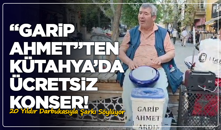 Kütahya Sokaklarında Duyulan O Sesin Hikâyesi: “Garip Ahmet”