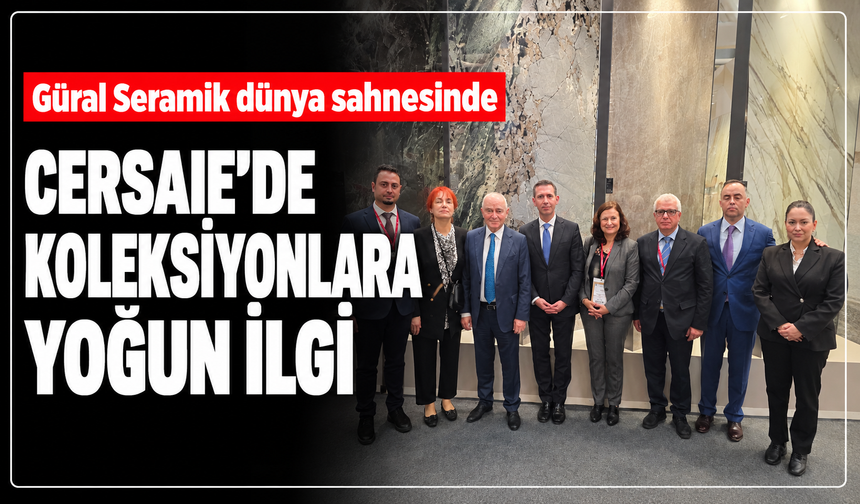 Güral Seramik dünya sahnesinde: Cersaie’de koleksiyonlara yoğun ilgi