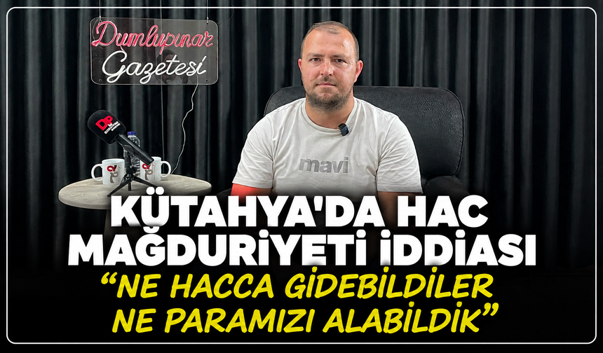 Kütahyalı vatandaşların hac hayali kabusa döndü iddiası: 10 bin dolar ödedi, ailesi hacca gidemedi