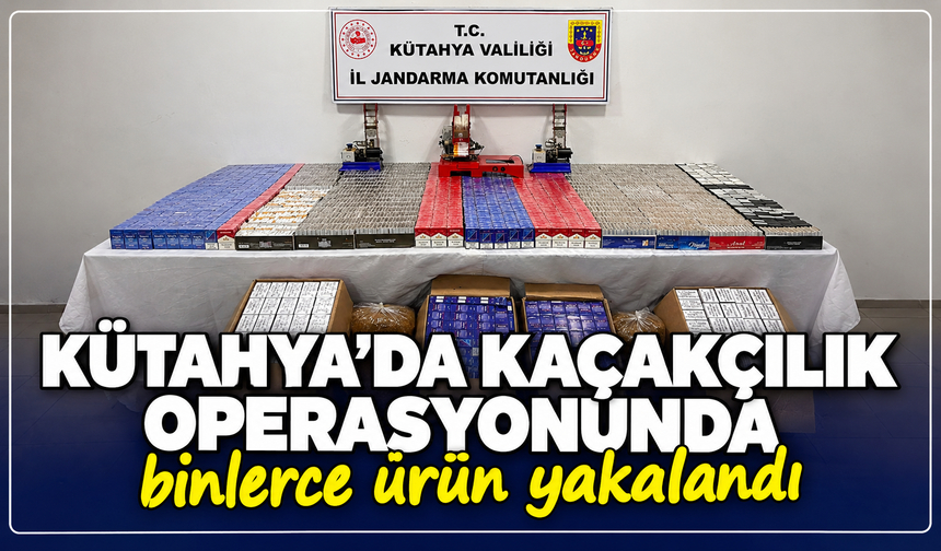 Ne altın ne gümüş: Kütahya'da kaçakçılık operasyonundan çıkanlar şaşırttı