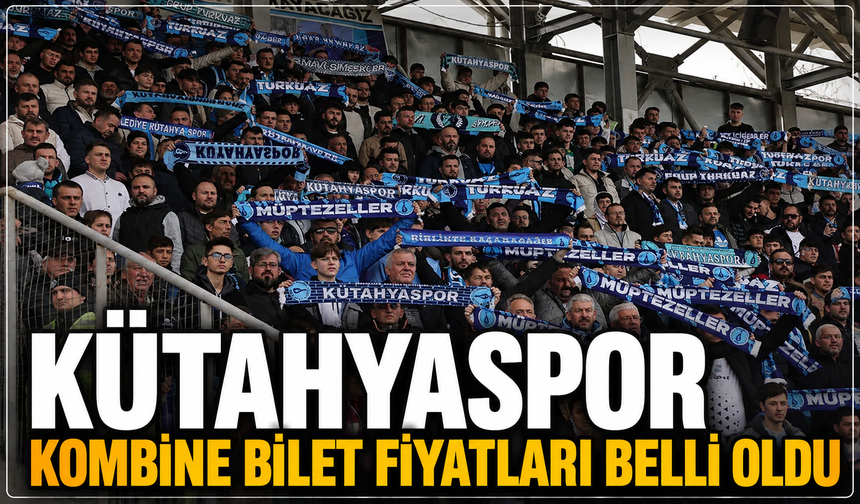 Kütahyaspor'da kombineler satışa çıktı: Fiyatlar ve satış noktaları açıklandı