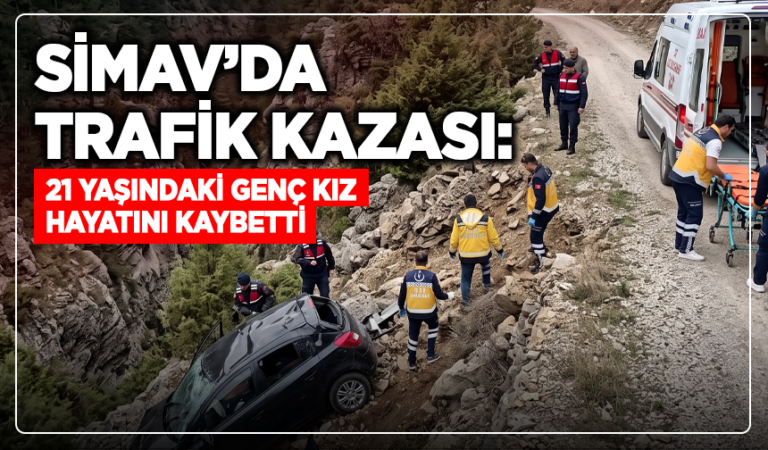 Simav’da Trafik Kazası: 21 Yaşındaki Genç Kız Hayatını Kaybetti!