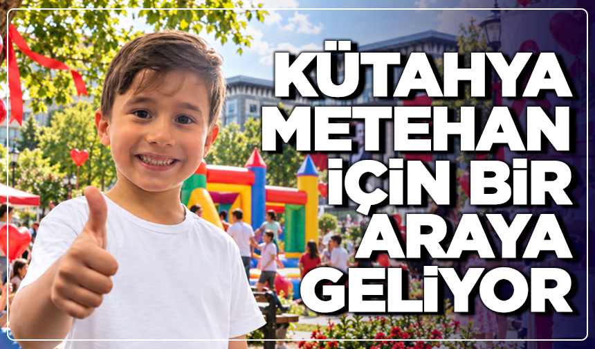 Kütahya Metehan İçin Bir Araya Geliyor