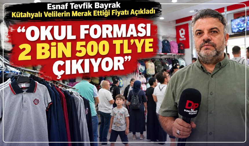 Kütahya’da forma fiyatları gündemde: Bir öğrencinin masrafı ne kadar?
