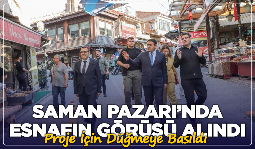 Saman Pazarı'nda Esnafın Görüşü Alındı, Proje İçin Düğmeye Basıldı