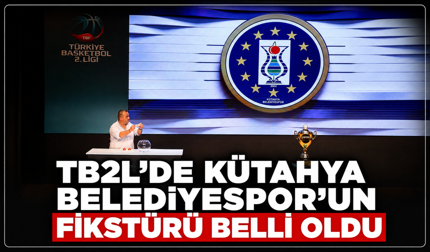 Türkiye Basketbol 2.Ligi'nde Kütahya Belediyespor'un fikstürü belli oldu