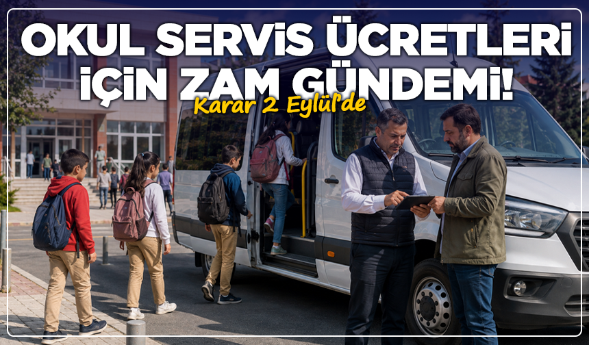 Kütahya’da Okul Servis Ücretleri İçin Zam Gündemi! Karar 2 Eylül’de