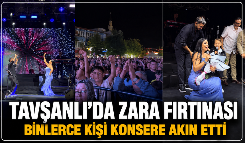 Tavşanlı'da Zara fırtınası: Binlerce kişi konsere akın etti