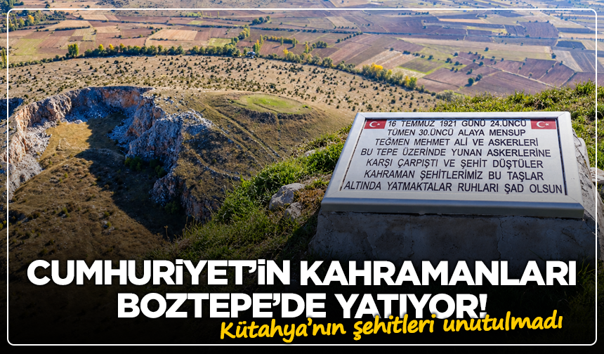 Cumhuriyet'in kahramanları Boztepe’de yatıyor! Kütahya’nın şehitleri unutulmadı