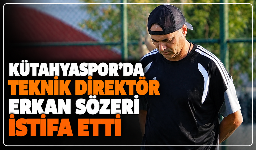 Kütahyaspor’da teknik direktör Erkan Sözeri istifa etti