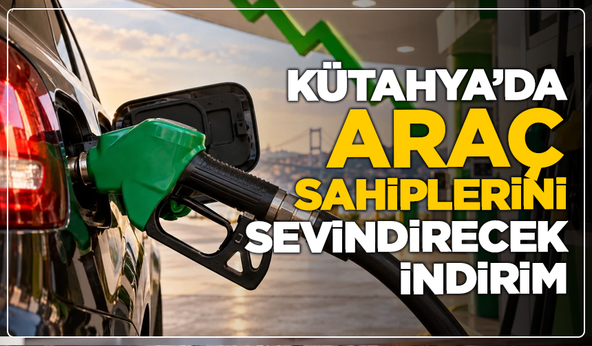Kütahya’da Araç Sahiplerini Sevindirecek İndirim