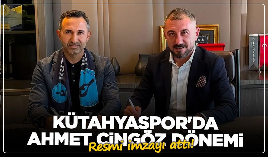 Kütahyaspor'da Ahmet Cingöz dönemi: Resmi imzayı attı!