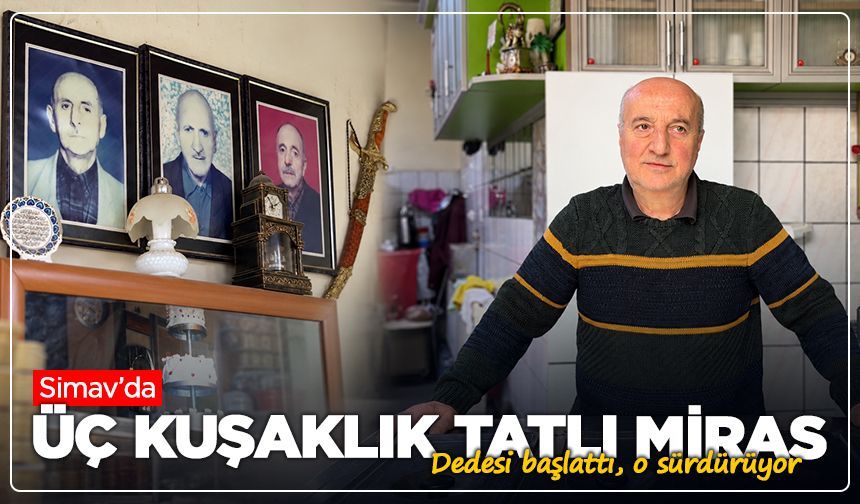 Dedesi başlattı, o sürdürüyor: Simav’da üç kuşaklık tatlı miras