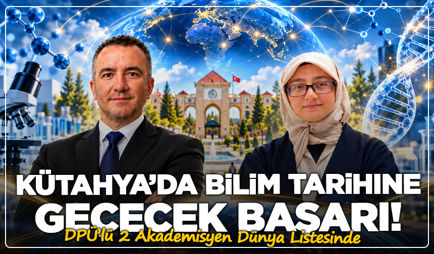 Kütahya’nın bilim gururu! Fatih Şen ve Ayşenur Aygün dünya listesinde