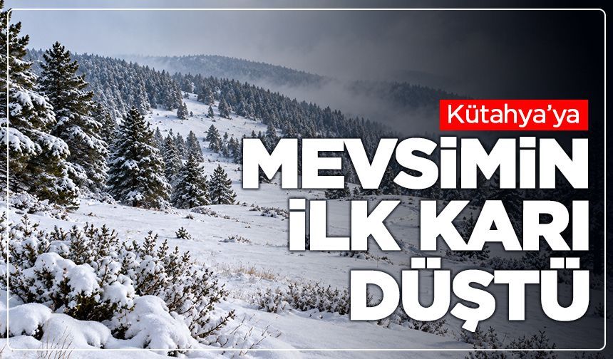 Kütahya’ya mevsimin ilk karı düştü: Akdağ Yaylası beyaza büründü