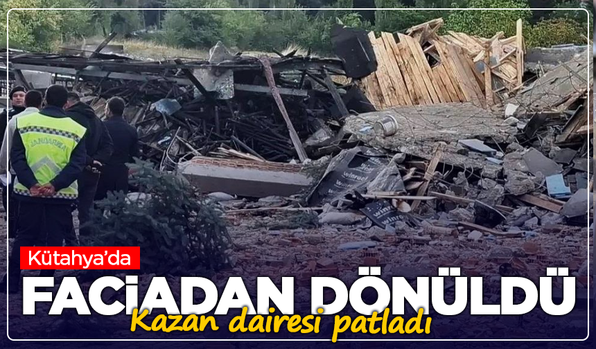 Kütahya'da faciadan dönüldü: Kazan dairesi patladı