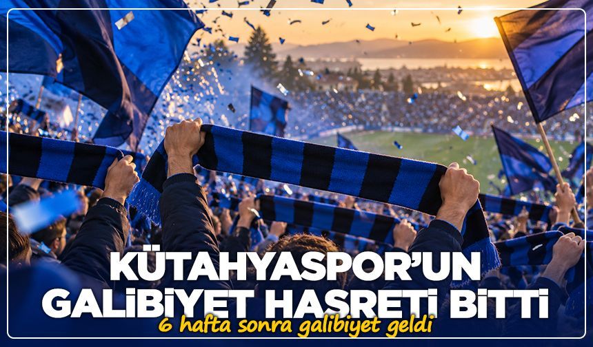 Kütahyaspor’un galibiyet hasreti bitti: 6 hafta sonra galibiyet geldi