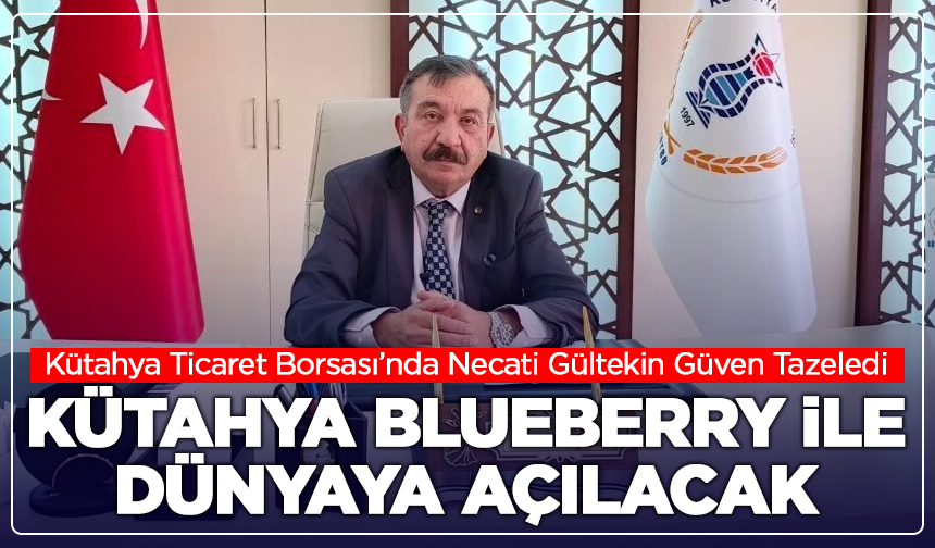 Kütahya Ticaret Borsası’nda Necati Gültekin Güven Tazeledi