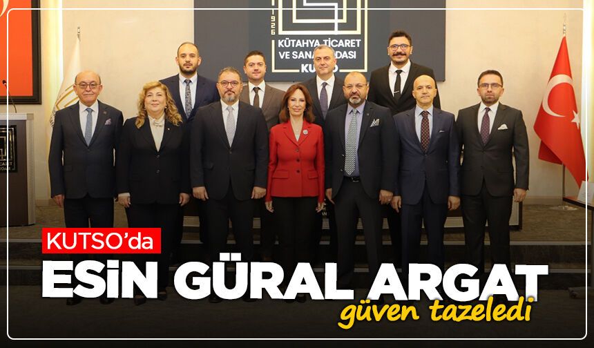 KUTSO’da Esin Güral Argat güven tazeledi