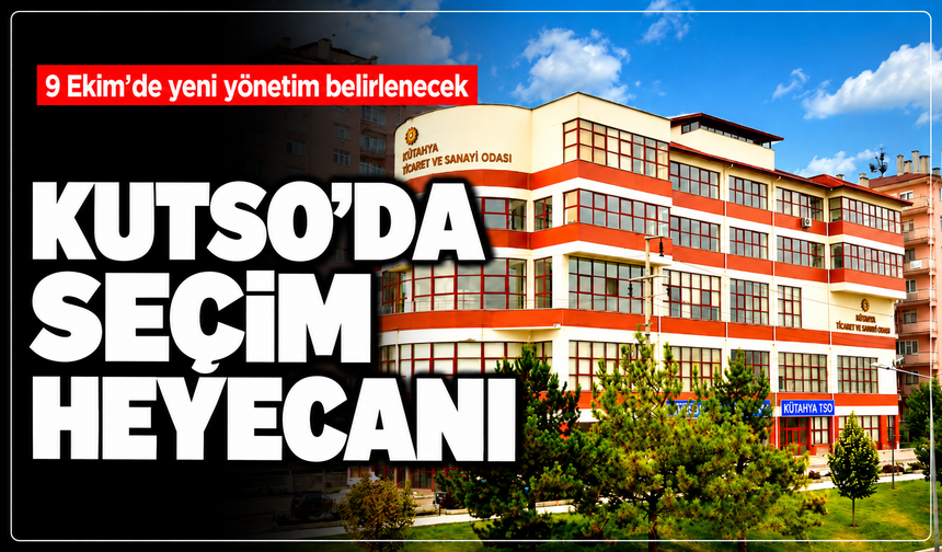 KUTSO'da seçim heyecanı: 9 Ekim’de yeni yönetim belirlenecek