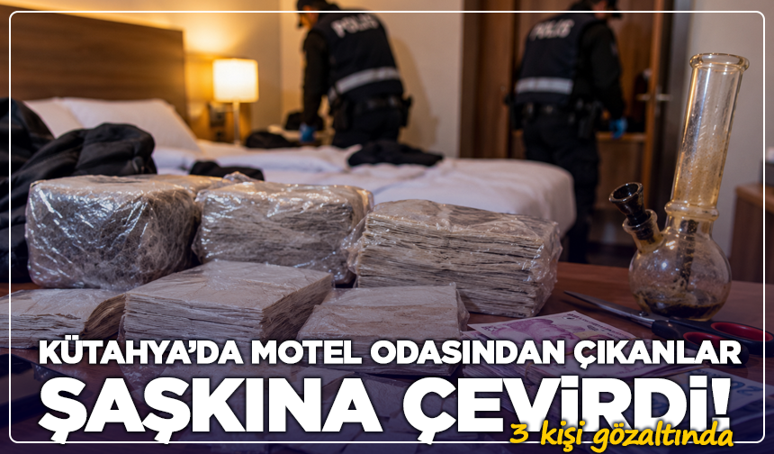 Kütahya’da motel odasından çıkanlar şaşkına çevirdi! 3 kişi gözaltında