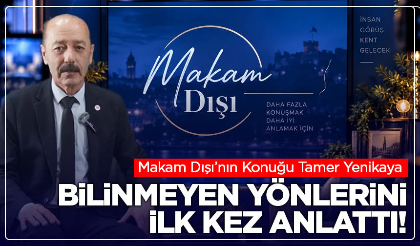 Makamın ardındaki Tamer Yenikaya: Bilinmeyen yönlerini ilk kez anlattı