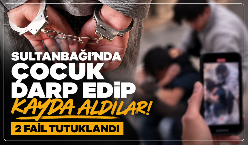 Kütahya Sultanbağı'nda çocuğu darp edip kayda aldılar: 2 fail tutuklandı!