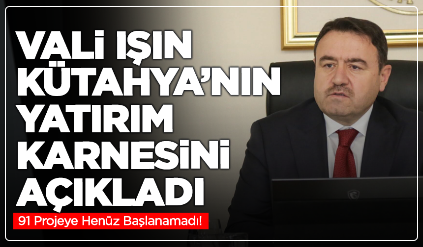Kütahya’nın 12,6 Milyarlık Yatırım Tablosu Ortaya Çıktı! 91 Proje Bekliyor