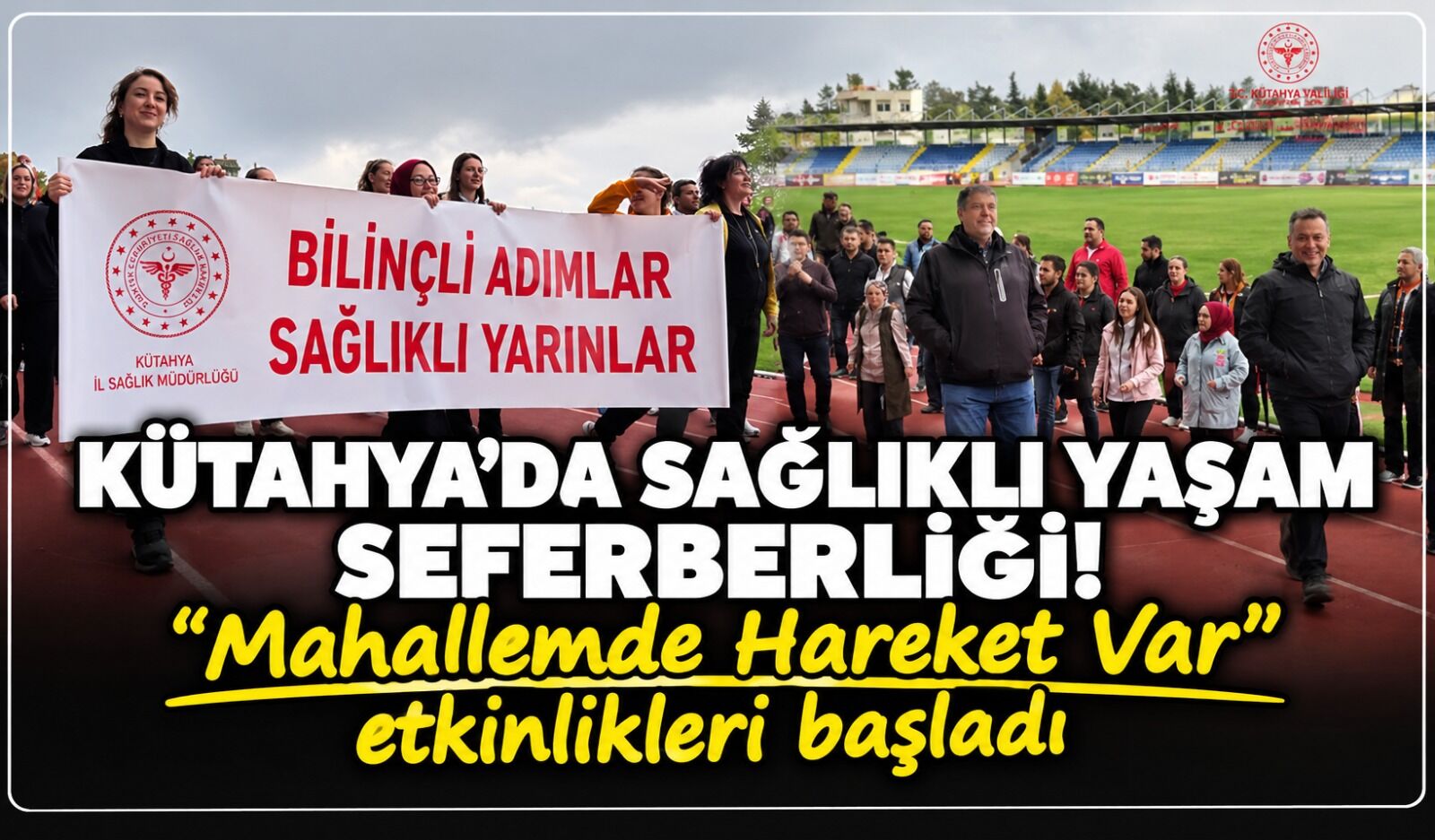 Kütahya'da sağlıklı yaşam seferberliği! “Mahallemde Hareket Var” etkinlikleri başladı
